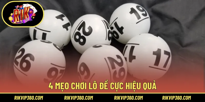 4 mẹo chơi lô đề cực hiệu quả