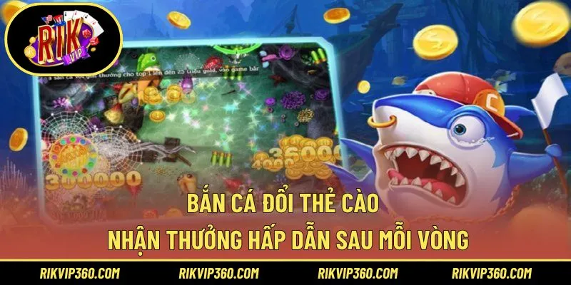Bắn cá đổi thẻ cào