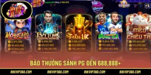 Bão Thưởng Sảnh PG Đến 688,888+ Khi Hoàn Thành Cược Hợp Lệ