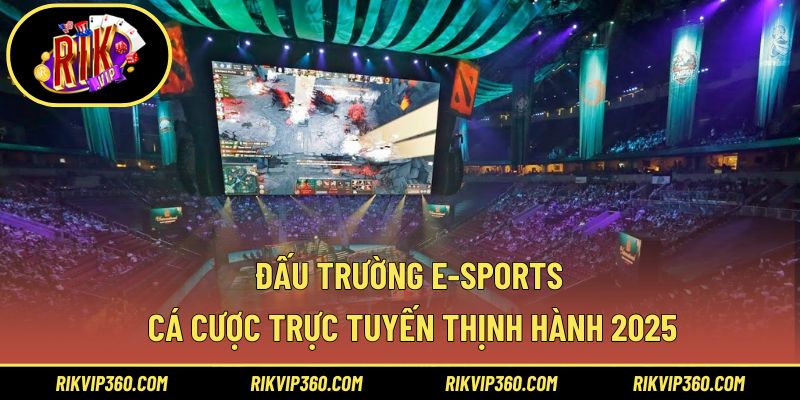 đấu trường E-sports
