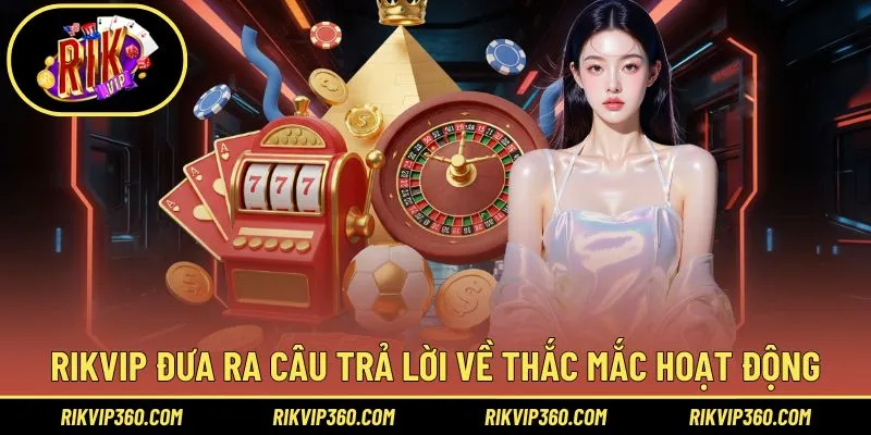Những vấn đề thắc mắc liên quan đến cá cược tại Rikvip
