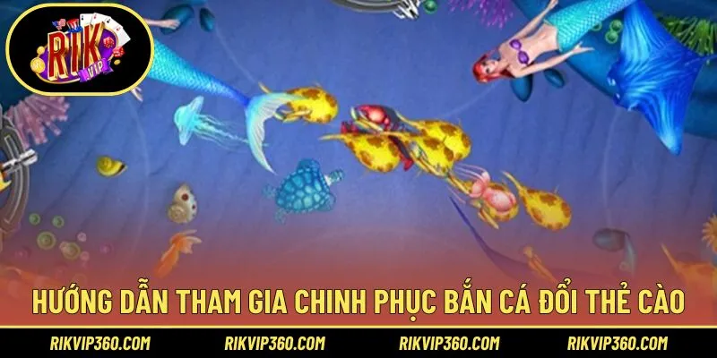 Hướng dẫn đơn giản luật chinh phục bắn cá đổi thẻ