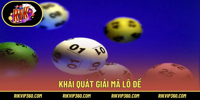 Khái quát giải mã lô đề