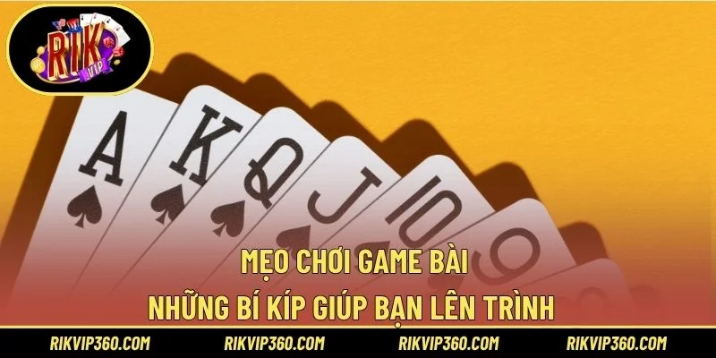 mẹo chơi game bài