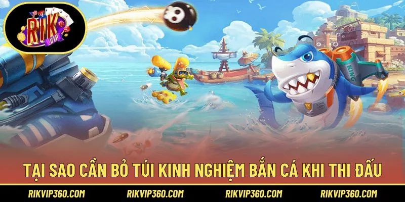 Lý do mà người chơi nên bỏ túi kinh nghiệm khi bắn cá